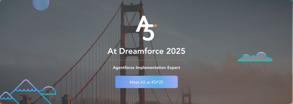 A5 at Dreamforce 2025