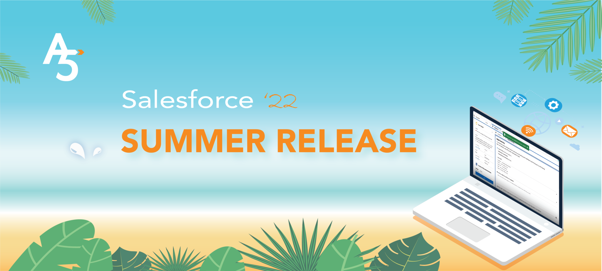 Salesforce Summer 22 Release Updates You Need To Know