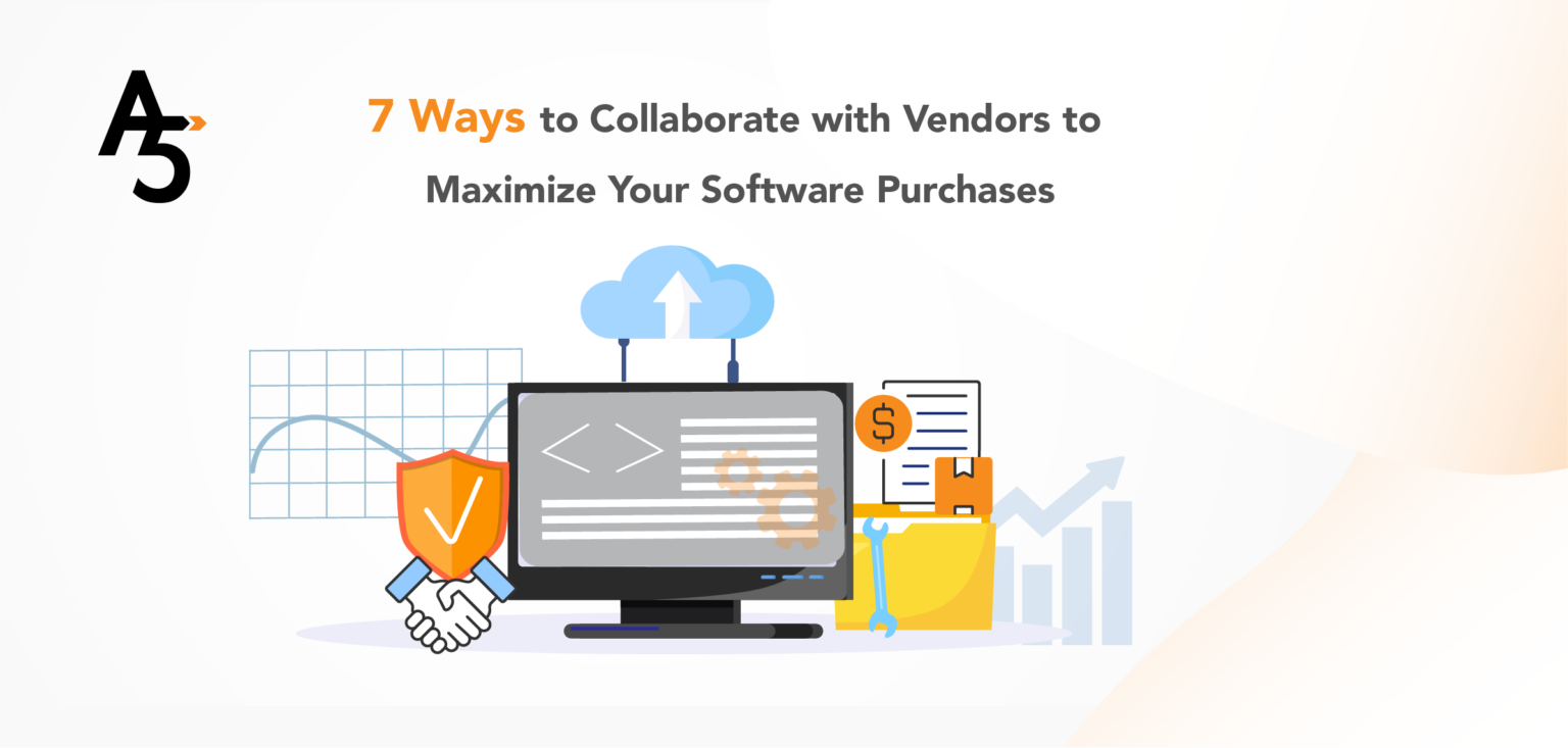 7 Ways To Collaborate With Vendors To Maximize Software BuyIn